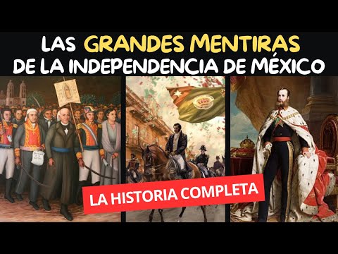 Revelaciones sorprendentes: La verdadera historia de la independencia de México