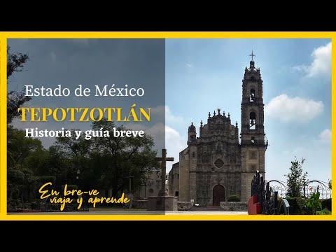 Descubre la historia de Tepotzotlán: un fascinante viaje al pasado de este pueblo mágico